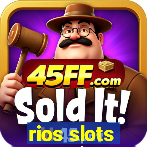 rios slots